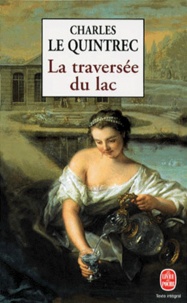 Charles Le Quintrec - La traversée du lac.