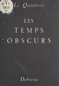 Charles Le Quintrec et Pierre Soulages - Les temps obscurs.