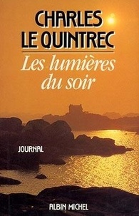 Charles Le Quintrec - Lumières du soir - Tome 2.