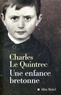 Charles Le Quintrec et Charles Le Quintrec - Une enfance bretonne.