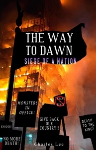  Charles Lee - The Way To Dawn: Siege of a Nation.