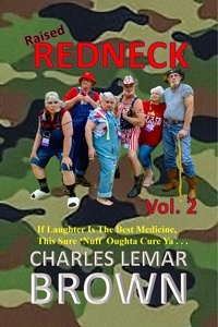  Charles Lemar Brown - Raised Redneck, Vol. 2 - Raised Redneck, #2.