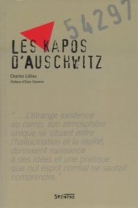 Charles Liblau - Les kapos d'Auschwitz.