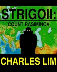  Charles Lim - Strigoii: Count Rasiminov - Strigoii, #1.