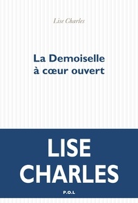 Charles Lise - La demoiselle à coeur ouvert.