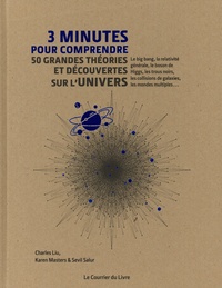 Charles Liu et Karen Masters - 3 minutes pour comprendre 50 grandes théories et découvertes sur l'univers.