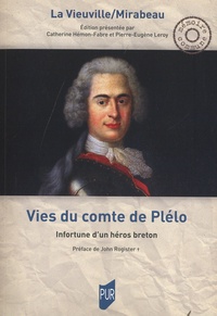 Charles Louis de La Vieuville et Victor Riquetti de Mirabeau - Vies du comte de Plélo - Infortune d'un héros breton.