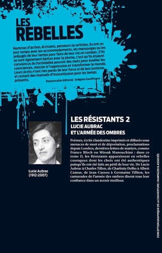 Les résistants. Volume 2, Lucie Aubrac et l'armée des ombres
