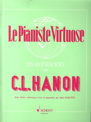 Le Pianiste virtuose en 60 Exercices - Calculés de Charles-Louis Hanon -  Partition - Livre - Decitre