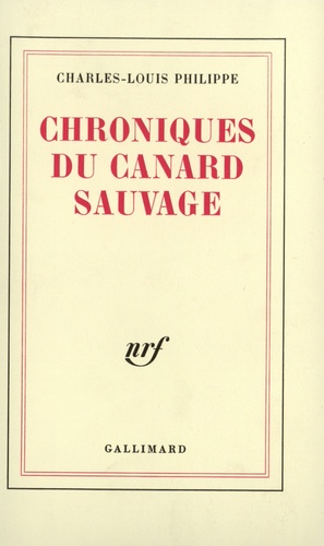 Charles-Louis Philippe - Chronique du canard sauvage.