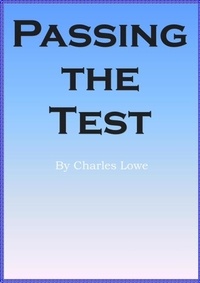  Charles Lowe - Passing the Test.