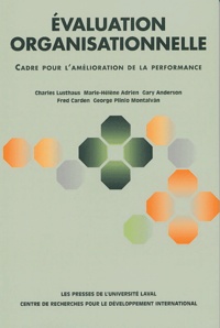 Charles Lusthaus et Marie-Hélène Adrien - Evaluation organisationnelle - Cadre pour l'amélioration de la performance.