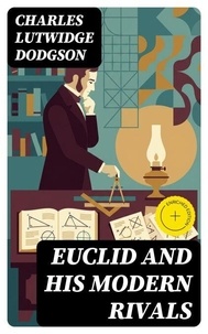 Euclid and His Modern Rivals