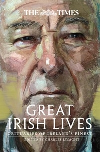 Charles Lysaght - The Times Great Irish Lives - Obituaries of Ireland’s Finest.