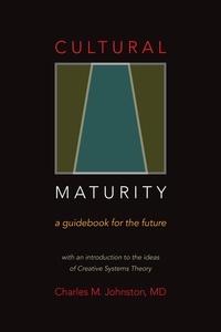  Charles M. Johnston - Cultural Maturity: A Guidebook for the Future.