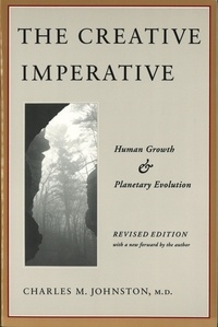  Charles M. Johnston - The Creative Imperative: Human Growth and Planetary Evolution.