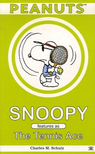 Charles-M Schulz - Snoopy Features as The Tennis Ace.