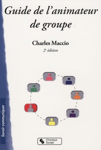 Charles Maccio - Guide de l'animateur de groupes.