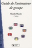 Charles Maccio - Guide de l'animateur de groupes.