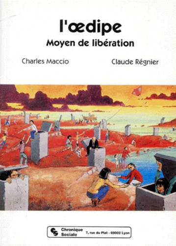Charles Maccio et Claude Régnier - L'Oedipe - Moyen de libération.