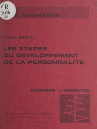 Charles Maccio - Les étapes du développement de la personnalité.