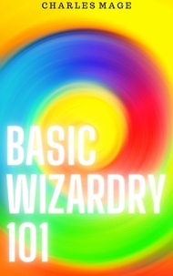  Charles Mage - Basic Wizardry 101.