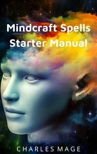  Charles Mage - Mindcraft Spells Starter Manual.