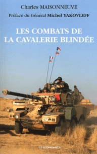 Charles Maisonneuve - Les combats de la cavalerie blindée.