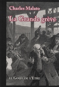 Charles Malato - La Grande grève (1905).