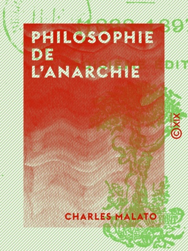 Philosophie de l'anarchie. 1888-1897