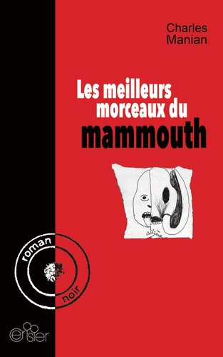Charles Manian - Les meilleurs morceaux du Mammouth.