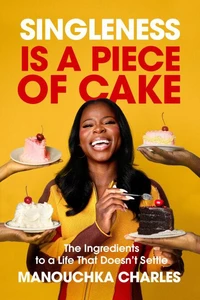 Singleness Is a Piece of Cake