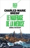 Charles-Marie Brédif - Le naufrage de La Méduse - Journal d'un rescapé.