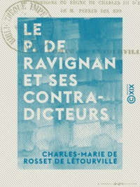 Charles-Marie de Rosset de Létourville - Le P. de Ravignan et ses contradicteurs - Ou Examen impartial de l'histoire du règne de Charles III d'Espagne de M. Ferrer del Rio.