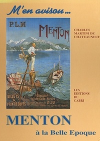 Charles Martini de Châteauneuf - M'en avisou - Menton à la Belle Époque.
