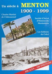 Un siècle à Menton (1900-1999)