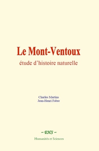Le Mont-Ventoux : étude d'histoire naturelle