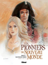 Les Pionniers du Nouveau Monde Intégrale Tome 1 à 4
