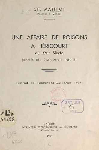 Une affaire de poisons, à Héricourt, au XVIe siècle (d'après des documents inédits)