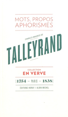 Charles-Maurice de Talleyrand. Suivi du Bréviaire de Talleyrand