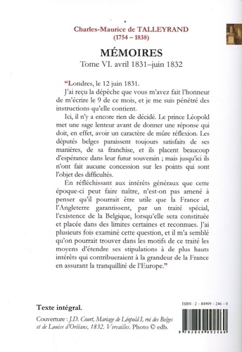 Mémoires ou Opinion sur les affaires de mon temps. Tome 6, Un roi pour la Belgique (avril 1831-juin 1832)