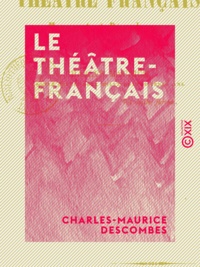 Charles-Maurice Descombes - Le Théâtre-Français - Monument et dépendances.