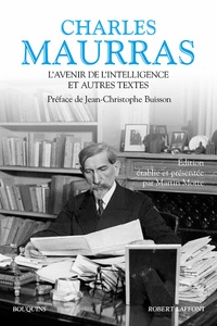 Charles Maurras - L'avenir de l'intelligence et autres textes.