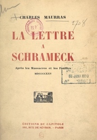 Charles Maurras - La lettre à Schrameck.