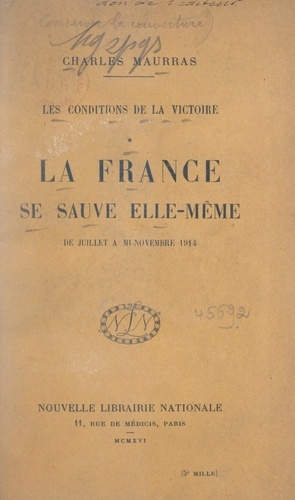 Les conditions de la victoire (1). La France se sauve elle-même, de juillet à mi-novembre 1914