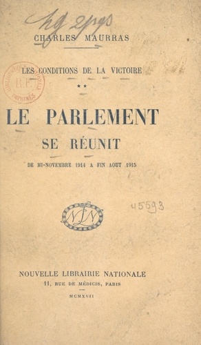 Les conditions de la victoire (2). Le Parlement se réunit, de mi-novembre 1914 à fin août 1915