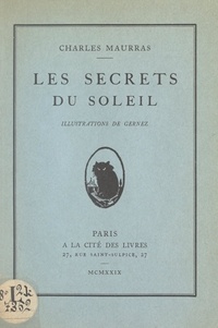 Charles Maurras et Paul-Élie Gernez - Les secrets du soleil.