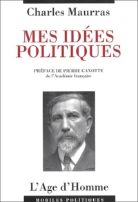 Charles Maurras - Mes idées politiques.