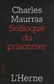 Charles Maurras - Soliloque du prisonnier.
