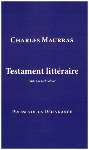 Charles Maurras - Testament littéraire.